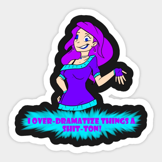 Cool: How much do I OVER-DRAMATIZE things? Sticker by RTNightmare